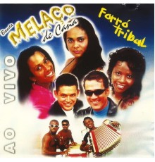 Banda Melaço de Cana - Forró Tribal (Ao Vivo)