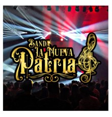 Banda Nueva Patria - Banda La Nueva Patria