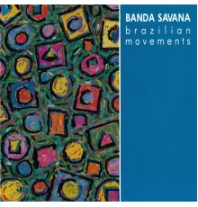 Banda Savana - Brazilian Movements
