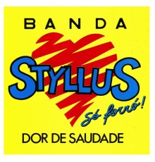 Banda Styllus - Dor de Saudade