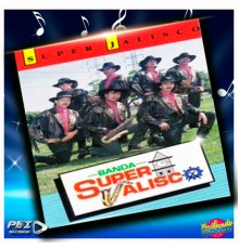 Banda Super Jalisco - Super Jalisco