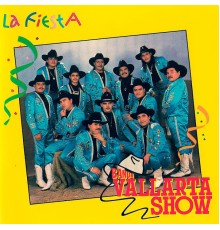 Banda Vallarta Show - La Fiesta