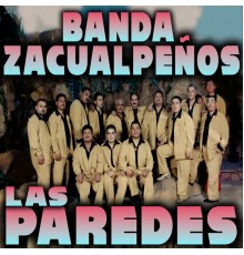 Banda Zacualpeños - Las Paredes