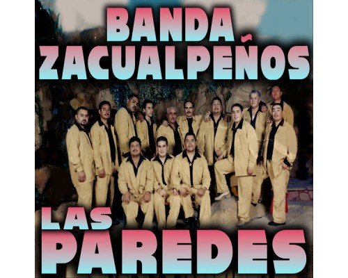 Banda Zacualpeños - Las Paredes