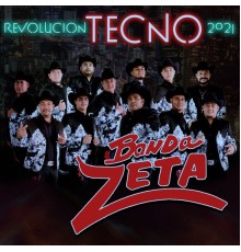 Banda Zeta - Revolución Tecno 2021