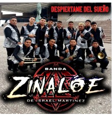 Banda Zinaloe - Despiérteme del Sueño