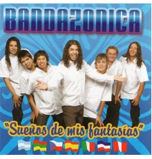 Bandazonica - Sueños de Mis Fantasías