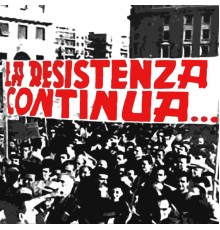 Bandiera Rossa - La Resistenza Continua...