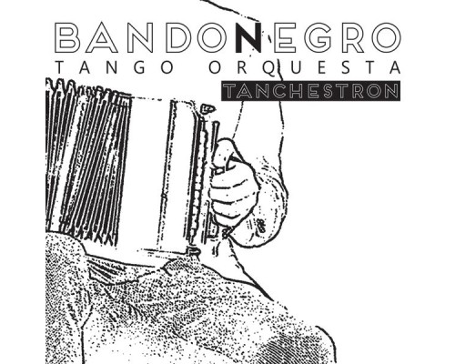 Bandonegro - Tanchestron