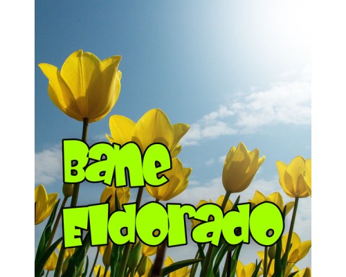 Bane - Eldorado