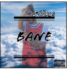 Bane - Výška Mixtape