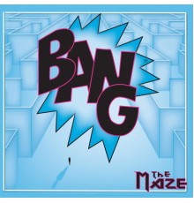 Bang - The Maze