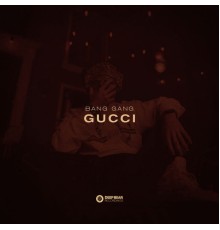 Bang Gang - Gucci