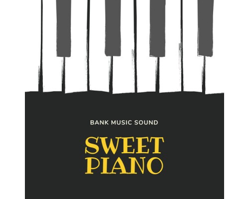 Bank music sound - Sweet Piano