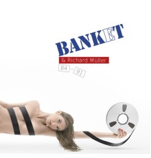 Banket - Banket & Richard Müller (84-91)