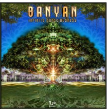 Banyan - Infinite Consciousness (Original Mix)