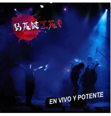 Banzai - En Vivo y Potente (En Vivo 2011)