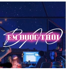 Bao - Em Được Thôi