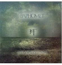 Baphomet - Metamorphosis