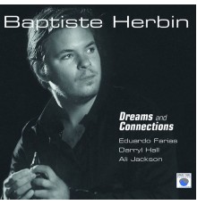 Baptiste Herbin - Dreams and Connections