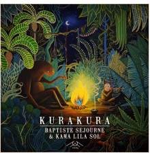 Baptiste Sejourne  &  Kama Lila Sol - Kura Kura