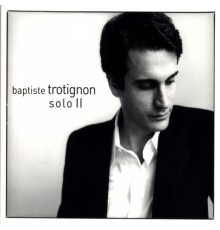 Baptiste Trotignon - Solo II