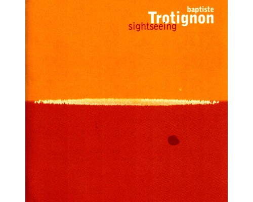 Baptiste Trotignon - Sightseeing