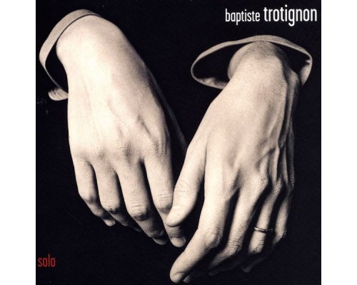 Baptiste Trotignon - Solo (Deluxe Edition)