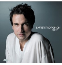 Baptiste Trotignon - Suite...