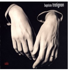 Baptiste Trotignon - Solo