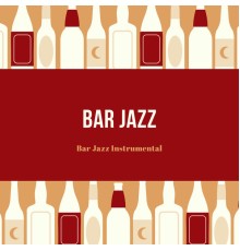 Bar Jazz - Bar Jazz Instrumental