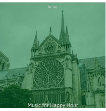 Bar Jazz - Music for Happy Hour
