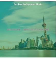 Bar Jazz Background Music - Bossa Saxophone - Ambiance for After Work Drinks