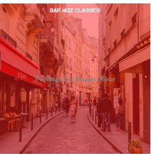 Bar Jazz Classics - Feelings for Happy Hour