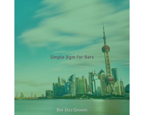 Bar Jazz Groove - Simple Bgm for Bars