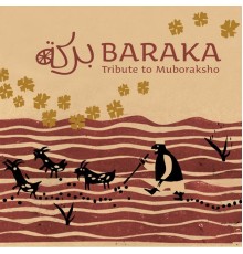 Baraka - Tribute to Muboraksho