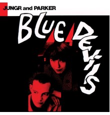 Barb Jungr & Michael Parker - Blue Devils