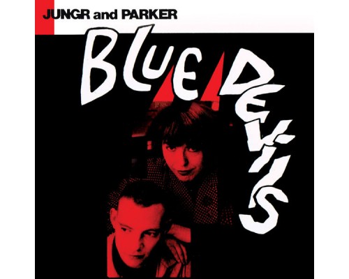 Barb Jungr & Michael Parker - Blue Devils Barb Jungr & Michael Parker - Blue Devils