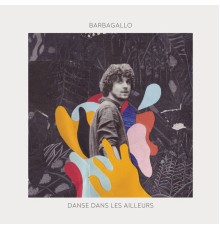 Barbagallo - Danse dans les ailleurs