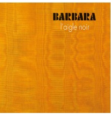 Barbara - L'Aigle noir