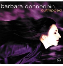 Barbara Dennerlein - Outhipped