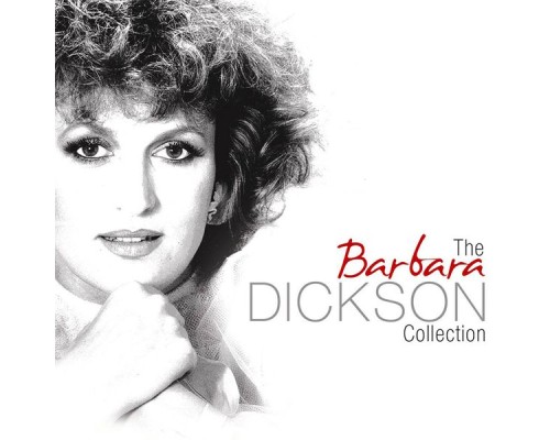 Barbara Dickson - The Collection