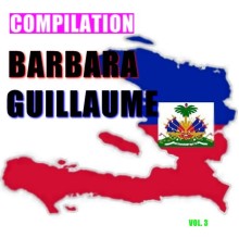 Barbara Guillaume - Compilation barbara Guillaume  (Vol. 3)
