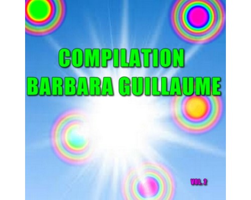 Barbara Guillaume - Compilation barbara Guillaume (Vol. 2) Barbara Guillaume - Compilation barbara Guillaume (Vol. 2)