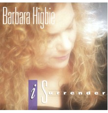 Barbara Higbie - I Surrender