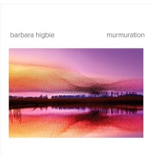 Barbara Higbie - Murmuration