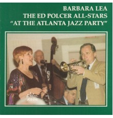 Barbara Lea & The Ed Polcer All-Stars - At the Atlanta Jazz Party (Live)