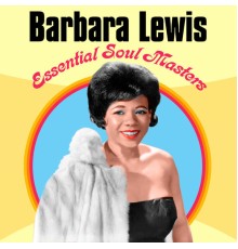 Barbara Lewis - Essential Soul Masters