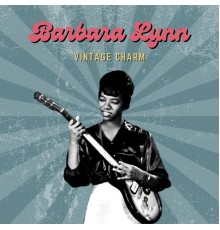 Barbara Lynn - Barbara Lynn (Vintage Charm)