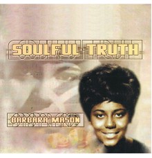 Barbara Mason - Soulful Truth